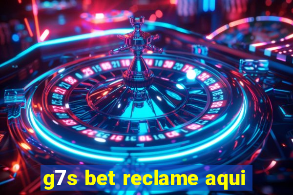 g7s bet reclame aqui